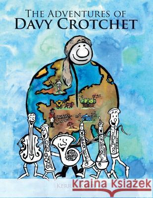The Adventures of Davy Crotchet Garth Kerr Magda Kerr 9781493168019 Xlibris Corporation - książka