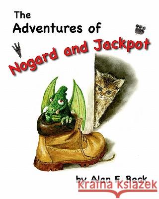 The Adventures of Nogard & Jackpot Alan F. Beck 9781449519391 Createspace - książka