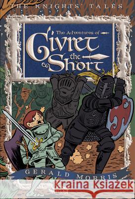 The Adventures of Sir Givret the Short Gerald Morris Aaron Renier 9780547248189 Houghton Mifflin Harcourt (HMH) - książka