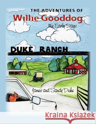 The Adventures of Willie Gooddog: My Early Days James Duke Chae Cherie' Sandy Burchett-Duke 9781450585736 Createspace - książka