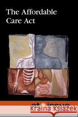 The Affordable Care ACT Tamara Thompson 9780737771503 Cengage Gale - książka