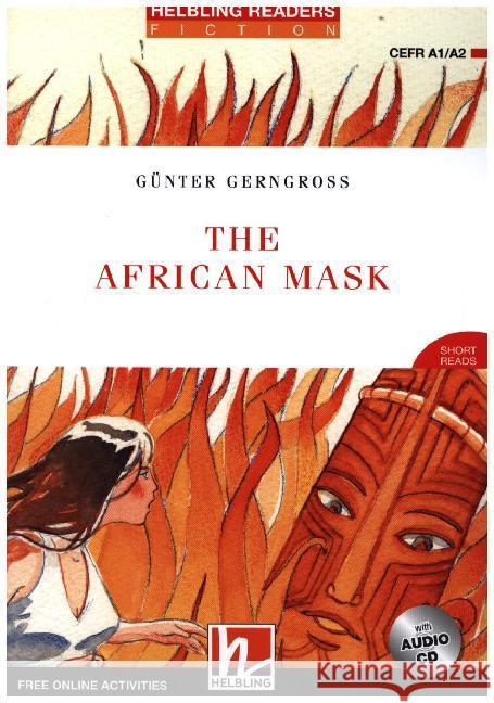 The African Mask, m. Audio-CD : Helbling Readers Red Series / Level 2 (A1/A2) Gerngross, Günter 9783990458150 Helbling Verlag - książka
