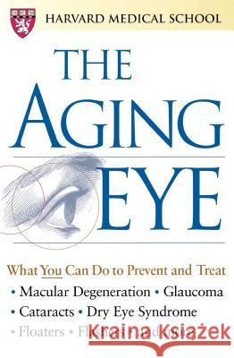 The Aging Eye Harvard Medical School                   Sandra Gordon Sandra Gordon 9780743215039 Free Press - książka