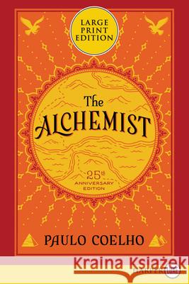 The Alchemist 25th Anniversary: A Fable about Following Your Dream Paulo Coelho 9780062326775 HarperLuxe - książka