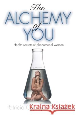 The Alchemy of You Patricia Copley O'Connell 9780972600767 Novel Instincts - książka