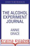 The Alcohol Experiment Journal Annie Grace 9780008375805 HarperCollins Publishers