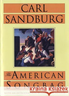 The American Songbag Carl Sandburg Garrison Keillor 9780156056502 Harvest Books - książka