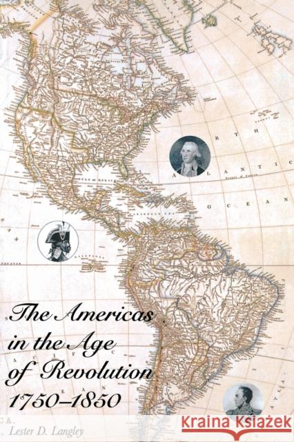 The Americas in the Age of REV Langley, Lester D. 9780300077261 Yale University Press - książka