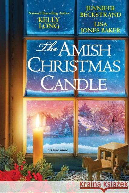 The Amish Christmas Candle Kelly Long Jennifer Beckstrand Lisa Jones Baker 9781496710154 Kensington Publishing Corporation - książka