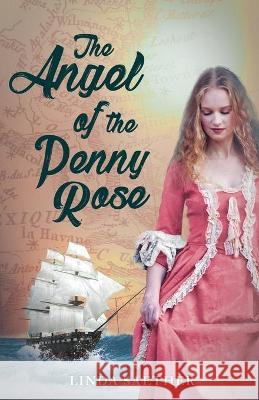 The Angel of the Penny Rose Linda Saether 9781636767901 New Degree Press - książka