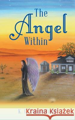 The Angel Within K C Copperfield 9781982210779 Balboa Press - książka
