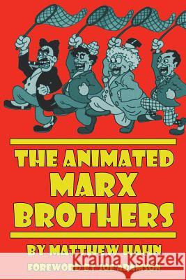 The Animated Marx Brothers Matthew Hahn Joe Adamson 9781629332246 BearManor Media - książka