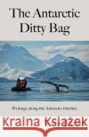 The Antarctic Ditty Bag Tony Soper 9780955380112 Venture Books