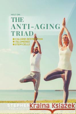 The Anti-Aging Triad Stephen Holt 9781635248746 Litfire Publishing, LLC - książka