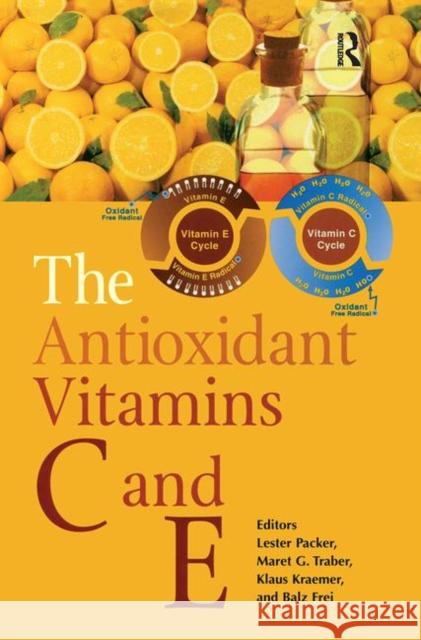 The Antioxidant Vitamins C and E Packer, Lester 9781893997295 Taylor & Francis - książka
