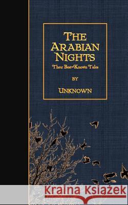 The Arabian Nights: Their Best-Known Tales Unknown 9781508441595 Createspace - książka