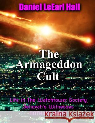 The Armageddon Cult Daniel Leearl Hall 9781501029585 Createspace - książka