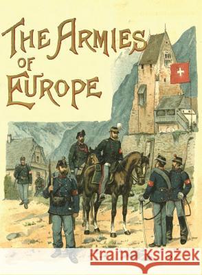 The Armies of Europe Illustrated Richard Knotel   9781783311750 Naval & Military Press - książka
