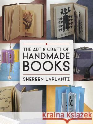 The Art and Craft of Handmade Books Shereen Laplantz 9780486800370 Dover Publications - książka