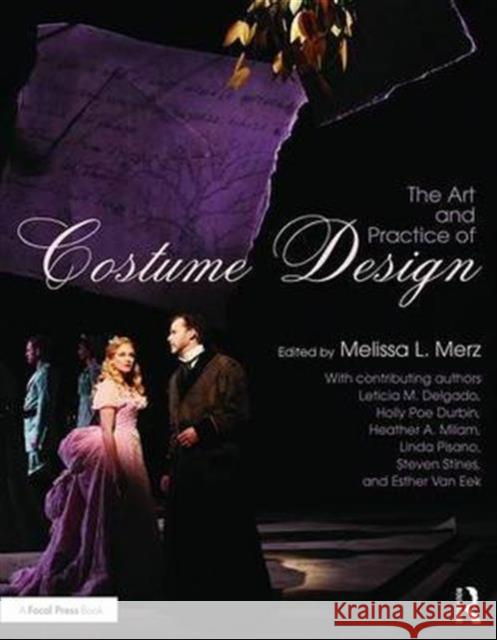 The Art and Practice of Costume Design Melissa Merz 9781138828414 Focal Press - książka