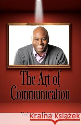 The Art of Communication MR Yohance Parker 9781469916040 Createspace - książka