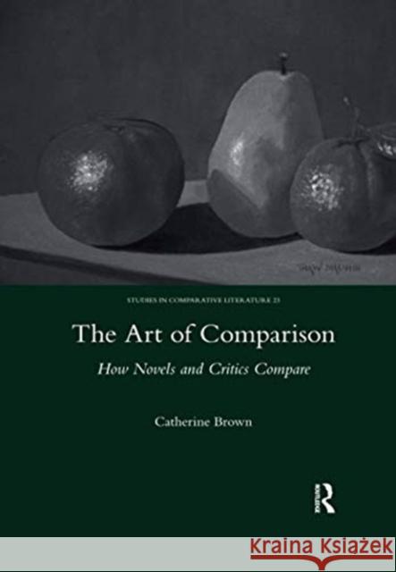 The Art of Comparison: How Novels and Critics Compare Catherine Brown 9780367603359 Routledge - książka