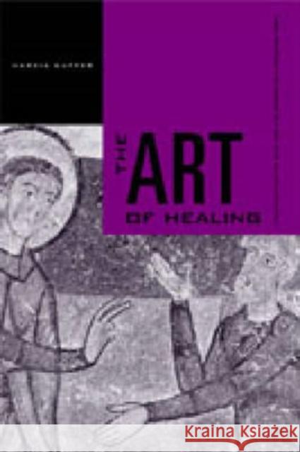 The Art of Healing: Painting for the Sick and the Sinner in a Medieval Town Kupfer, Marcia 9780271023038 Pennsylvania State University Press - książka