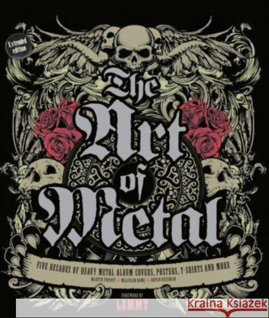 The Art of Metal: Five Decades of Heavy Metal Album Covers, Posters, T-Shirts, and More Popoff, Martin 9780764365973 Schiffer Publishing Ltd - książka