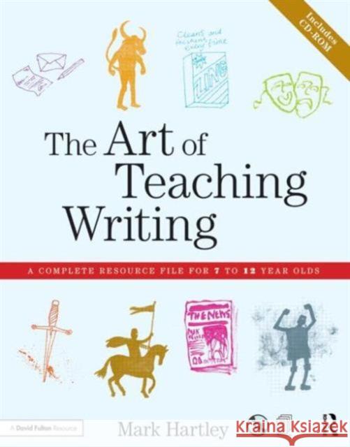 The Art of Teaching Writing: A Complete Resource File for 7 to 12 Year Olds Hartley, Mark 9780415536868  - książka