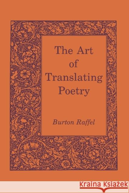 The Art of Translating Poetry Burton Raffel 9780271028699 Pennsylvania State University Press - książka