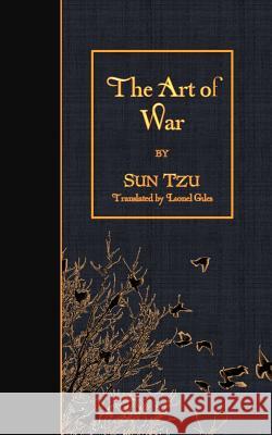 The Art of War Sun Tzu Lionel Giles 9781508604310 Createspace - książka