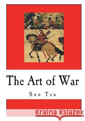 The Art of War: Sun Tzu on The Art of War Giles, Lionel 9781722207342 Createspace Independent Publishing Platform - książka