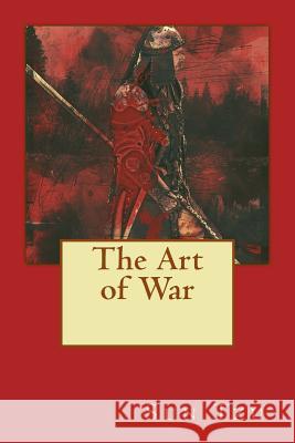 The Art of War: The most Influencial book of strategy in the world Giles, Lionel 9781539818359 Createspace Independent Publishing Platform - książka