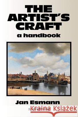 The Artist's Craft: A Handbook Jan Esmann 9781533001535 Createspace Independent Publishing Platform - książka
