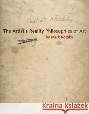 The Artist's Reality: Philosophies of Art Mark Rothko 9780300269871 Yale University Press - książka