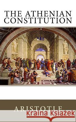 The Athenian Constitution Aristotle 9781544216775 Createspace Independent Publishing Platform - książka