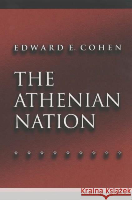 The Athenian Nation Edward E. Cohen 9780691094908 Princeton University Press - książka
