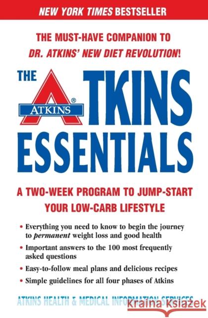 The Atkins Essentials: A Two-Week Program to Jump-Start Your Low-Carb Lifestyle Atkins Health & Medical Information Serv 9780060748166 Harper Perennial - książka