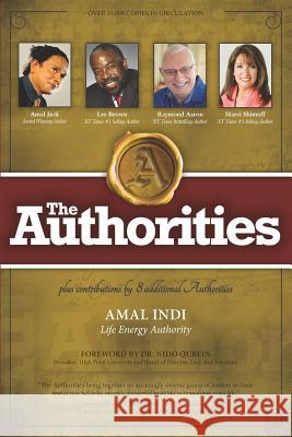 The Authorities - Amal Indi: Powerful Wisdom from Leaders in the Fields Les Brown Raymond Aaron Marci Shimoff 9781726218870 Createspace Independent Publishing Platform - książka