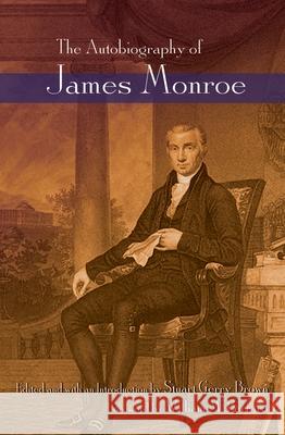 The Autobiography of James Monroe Stuart Gerry Brown 9780815610892 Syracuse University Press - książka