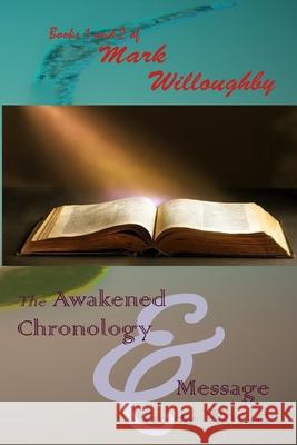 The Awakened Chronology and A Message to the World J. Scott Wilson Crickyt J. Meyer Mark Willoughby 9781952773334 Wider Perspectives Publishing - książka