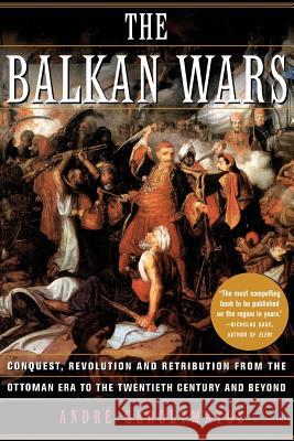 The Balkan Wars Andre Gerolymatos 9780465027323 Basic Books - książka
