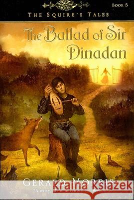 The Ballad of Sir Dinadan, 5 Morris, Gerald 9780547014739 Houghton Mifflin Company - książka