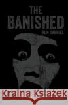 The Banished Gabriel, Ron 9780997944921 Gramercy Fiction