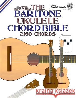 The Baritone Ukulele Chord Bible: DGBE Standard Tuning 2,160 Chords Richards, Tobe a. 9781906207311 Cabot Books - książka