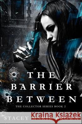The Barrier Between Stacey Marie Brown 9780989013178 Twisted Fairy Publishing - książka
