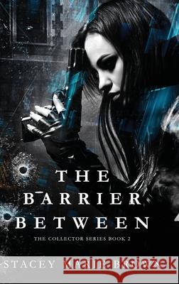The Barrier Between Stacey Marie Brown 9781956600117 Twisted Fairy Publishing - książka
