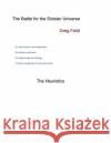 The Battle for the Sinister Universe: The Heuristics Greg Feild 9781727896930 Createspace Independent Publishing Platform