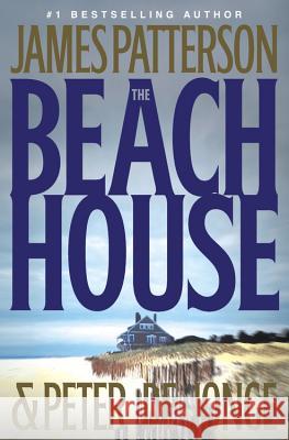 The Beach House James Patterson Peter Y. d Peter Y. d 9780316969680 Little Brown and Company - książka
