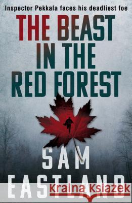 The Beast in the Red Forest Sam Eastland 9780571281480 Faber & Faber - książka